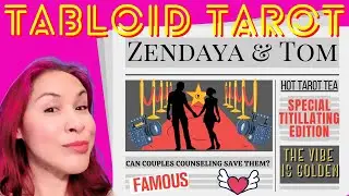 Spilling Hot Tarot Tea On ZENDAYA (& TOM HOLLAND) ☕🤩 TITILLATING TABLOID TAROT 🔮✨