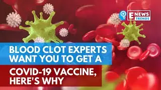 Blood Clot Experts Want You to Get a COVID-19 Vaccine and Here's Why