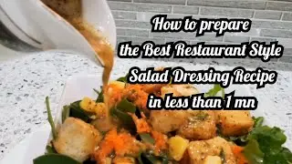 How to prepare the Best Salad Dressing in less than 1 minute!