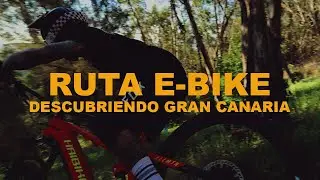 DESCUBRIENDO GRAN CANARIA | VALLESECO - TEJEDA | RUTA E-BIKE EP.1
