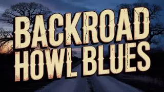Backroad Howl Blues (Official Visualizer)