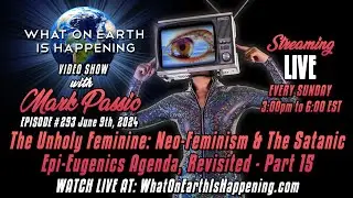 What On Earth Is Happening - Episode #293