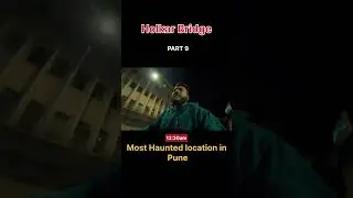 Part - 9 || Pune most haunted location visit solo
