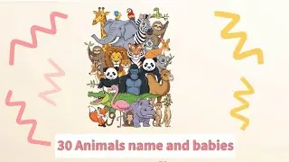 30 Animals name and babies l 30 wild animals #viral #learning #animals  #education #nursery #youtube