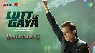 Lutt Le Gaya (Official Video) Dhurandhar | Rehman Dakait Politically Rally Entry Song |New Song 2025