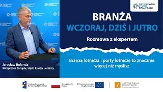 Branża lotnicza i porty lotnicze to znacznie więcej niż myślisz - Jarosław Bulanda