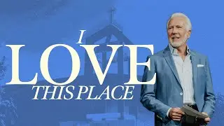 I Love This Place | Pastor Greg Fairrington