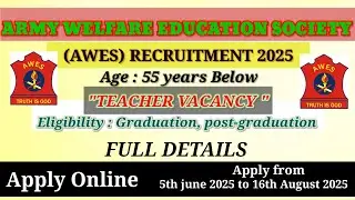 ✅ARMY WELFARE EDUCATION SOCIETY// (AWES) Recurment 2025//Full Details// Online Apply.