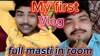 My first vlog, full masti in room 😎🙏👀🙋🥰😍 #vlogs #vlog #minivlog #A.k fitness vlogs #vlogger #viral 