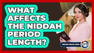 What Affects The Niddah Period Length?