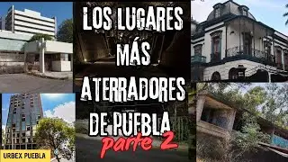 Los 7 lugares EMBRUJADOS de Puebla  que quizás si conoces parte 2