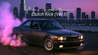 Clutch Kick (Ver.5) 🖤🚗 | Drift Phonk x Hiphop Bass