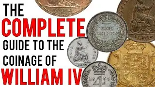 The Complete Guide to the Coinage of William IV