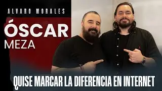 Oscar Meza: No QUISE hacer los TÍPICOS VIDEOS en Internet | Álvaro Morales