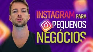 Instagram Para Pequenos Neg&oacute;cios: Como Usar o Instagram Para Promover o Seu Neg&oacute;cio