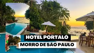 HOTEL PORTALÓ por dentro de Morro de São Paulo Bahia 2023
