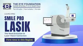 Фонд Eye Foundation представляет передовую технологию лазерной коррекции зрения SMILE PRO LASIK