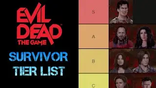 Evil Dead: The Game SURVIVOR Tier List
