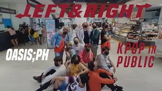 [KPOP IN PUBLIC] SEVENTEEN (세븐틴) 'Left & Right' | OASIS DANCE COVER