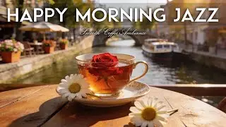 Happy Morning Jazz ☕✨ Coffee Shop Ambiance & Relaxing Jazz Music for Studying & Relax