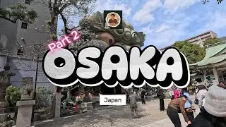 Japan Vlog Part 2 : OSAKA tour Day 1