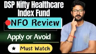 DSP Nifty Healthcare Index Fund NFO Review || Apply or Avoid || DSP Mutual Funds