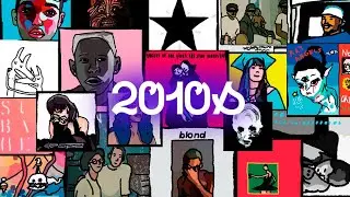 2010's: TOP 100 Álbumes de la Década | Lifenoodles