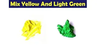 Mix Yellow And Light Green Make What Color - Color Mixing Paint