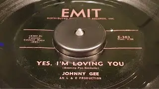 JOHNNY GEE - YES,  I'M LOVING YOU (1962)