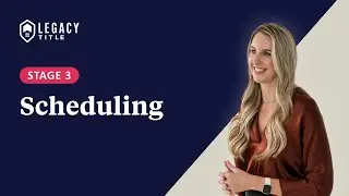 Stage 3: Scheduling Your Closing Day