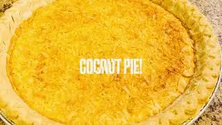 How To Make An Old Fashioned Coconut Pie!