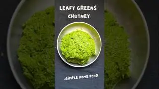 Leafy Greens Chutney | Must Try Healthy Chutney @SimpleHomeFood #leafygreens #healthychutney