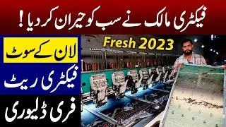 Fresh Lawn suits 2023 for ladies at factory price | The factory owner surprised everybody
