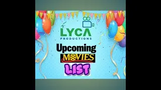 LYCA Productions Upcoming Movies List | Cinema news | Family Entertainment