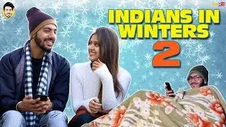 INDIANS IN WINTERS 2 - Most Relatable Video || Pranav Nagpal