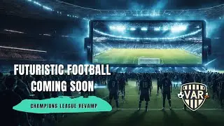 New Champions League Format Explained: More Teams, More Games, More Drama!