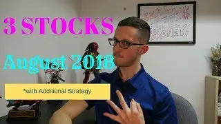 3 STOCKS TO BUY AUGUST 2018!!!