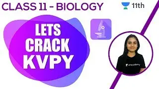Let's Crack KVPY | KVPY SA Biology | Part 1 | Class 11 | Unacademy Class 11 & 12 | Simran Vinaik