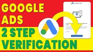 google ads 2 step verification | how to secure your google ads account | google ads tutorial