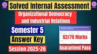 DU SOL| Internal Assessment|Organizational democracy and industrial relationsl|Sem5|Answer |2025-26|