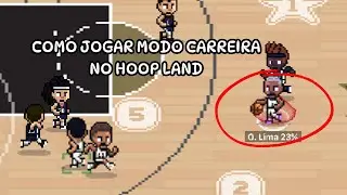 COMO JOGAR MODO CARREIRA NO HOOP LAND - TUTORIAL SIMPLES E SEM CORTES