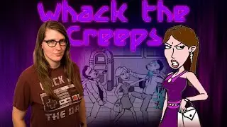 DONT TOUCH ME?! (Whack the Creeps)
