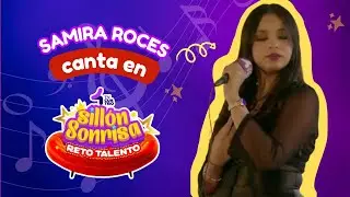 Samira Ronces canta en Sill&oacute;n Sonrisa | Reto Talento. Desde el Festival de Verano de Le&oacute;n