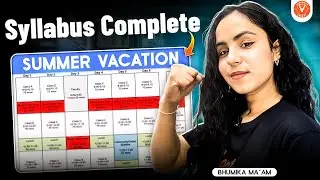 ☀️ Your PERFECT Summer Vacation Timetable! Syllabus COMPLETE with Bhumika Mam!