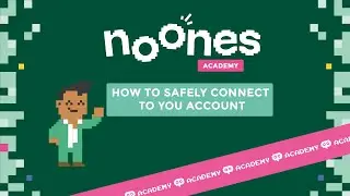 NoOnes Academy - How to safely connect to your account #NoOnes  from anywhere in the world