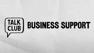 Talk Club Business Support