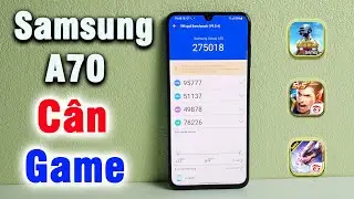 Test Game Samsung A70 - Chip S675 thể hiện ra sao với Liên Quân, FF Max, PUBG ?