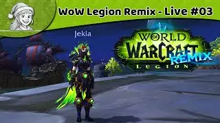 😈 WoW [FR] - Live #03 - Legion Remix : on farm pour du housing !