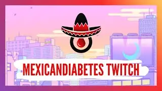 MEXICANDIABETES TWITCH TRAILER