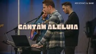 Cântăm aleluia | KEYS & MD CAM | Adi Kovaci & Band